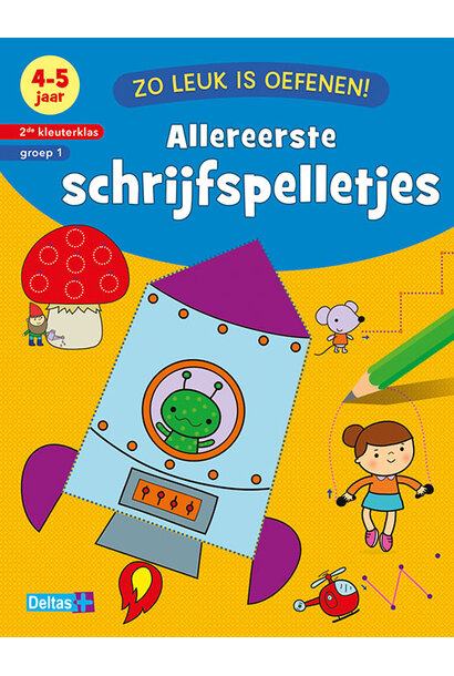 Deltas zo leuk is oefenen! allereerste schrijfspelletjes 4-5jr.