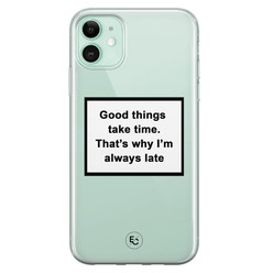 ELLECHIQ iPhone 11 siliconen hoesje - Good things take time
