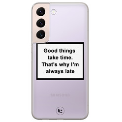 ELLECHIQ Samsung Galaxy S22 siliconen hoesje - Good things take time