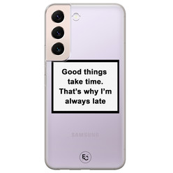 ELLECHIQ Samsung Galaxy S22 Plus hoesje siliconen - Good things take time