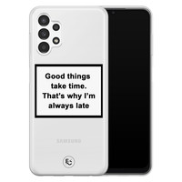 ELLECHIQ Samsung Galaxy A13 4G siliconen hoesje - Good things take time