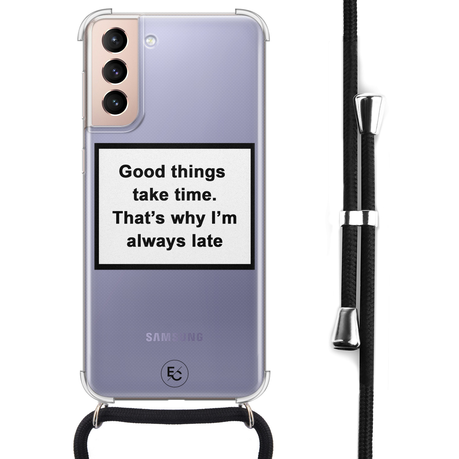 ELLECHIQ Samsung Galaxy S21 hoesje met koord - Good things take time