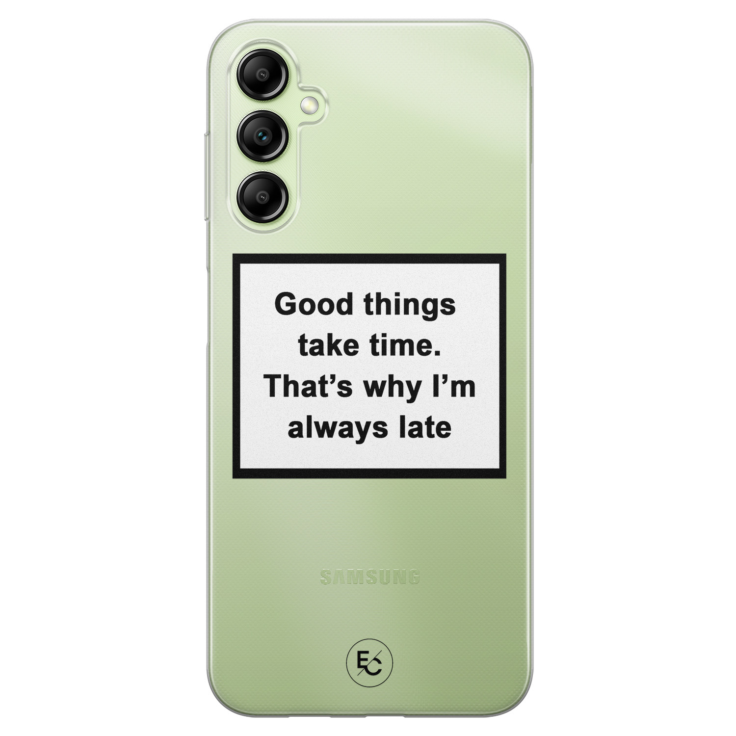 ELLECHIQ Samsung Galaxy A14 5G siliconen hoesje - Good things take time
