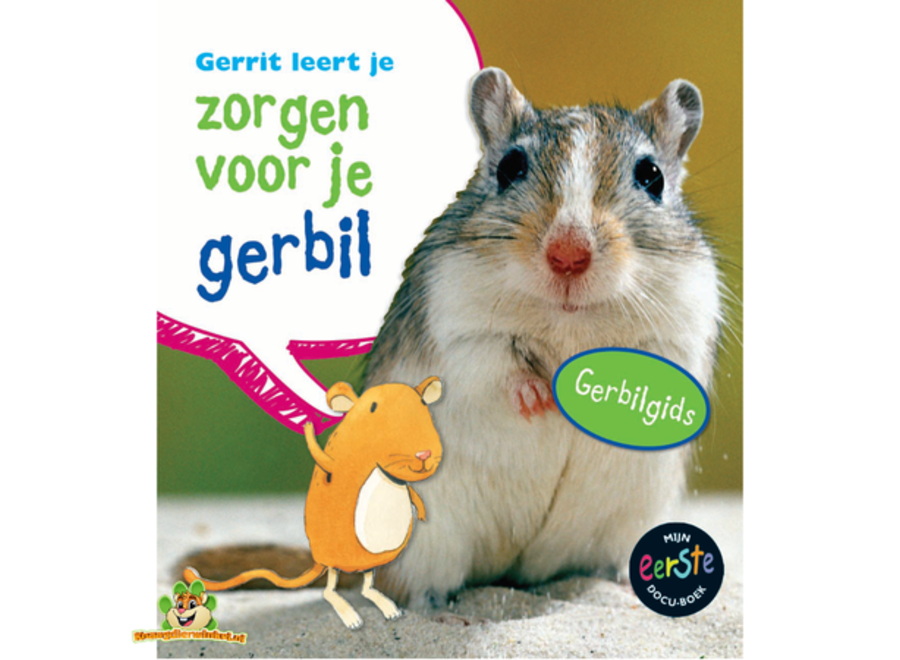 Gerrit Leert je Zorgen voor je Gerbil