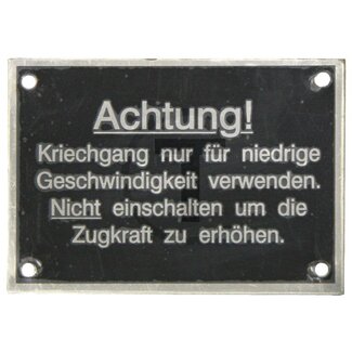GRANIT Schild Achtung! Kriechgang Hanomag