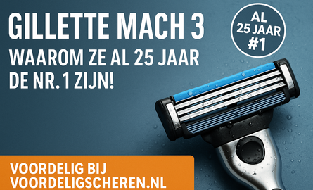 Gillette Mach 3 Scheermesjes: Waarom Ze Na 25 Jaar Nog Steeds de Nr. 1 Zijn!