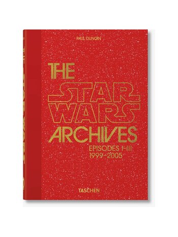 Taschen The Star Wars Archives. 1999–2005. 40th Ed.