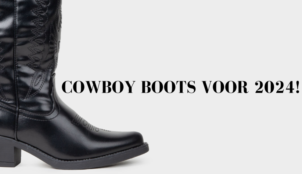 Cowboy Boots voor 2024!