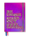 Citation du carnet "Soyez unique, démarquez-vous, sentez-vous coloré"