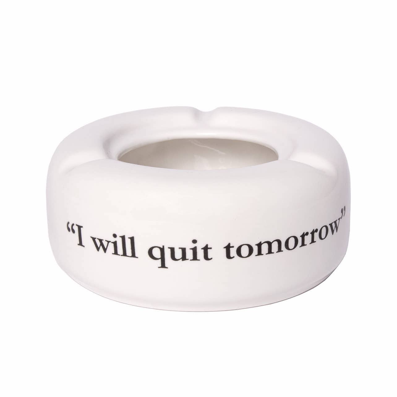 Fisura Fisura, Aschenbecher"I will quit tomorrow", white