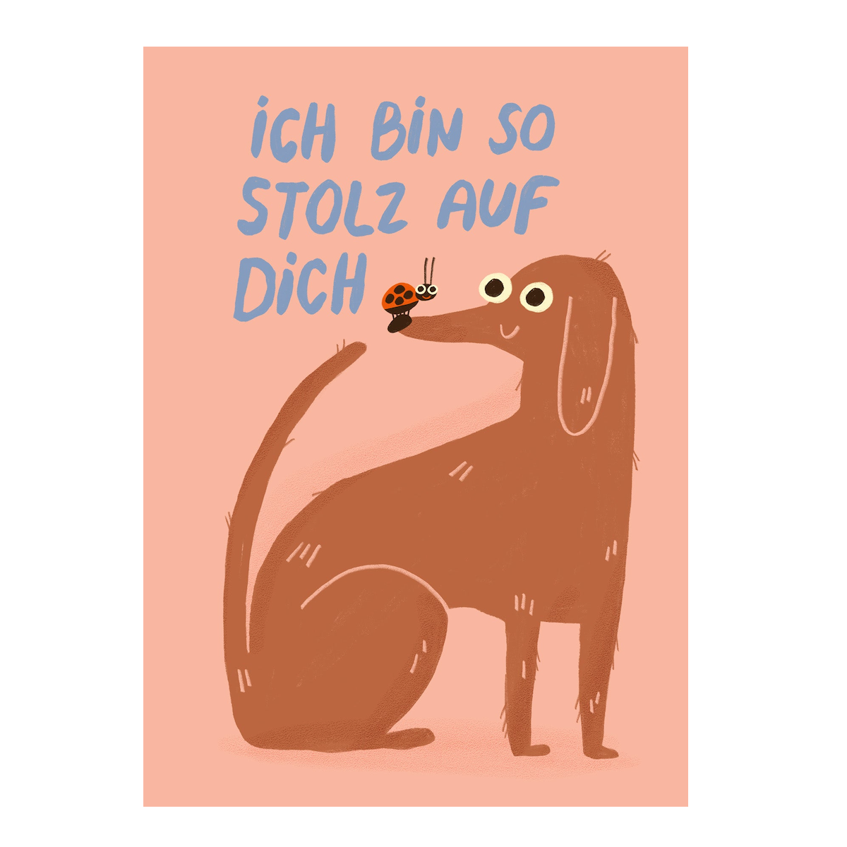 Slinga Slinga, Postkarte, stolz auf dich
