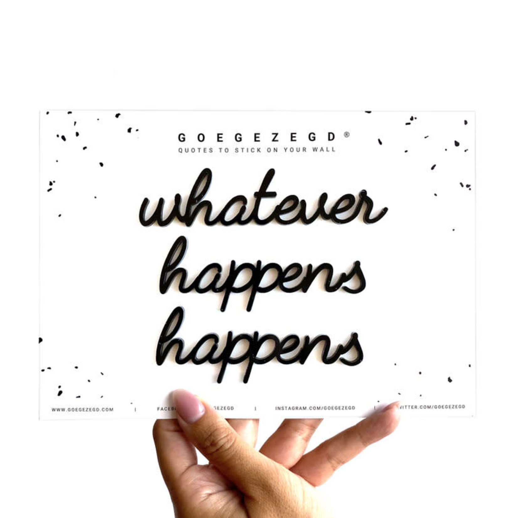 Goegezegd Muursticker a5 zwart: whatever happens happens