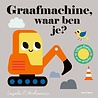 Graafmachine, waar ben je?