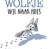 Wolfje wil naar huis Wolfje wil naar huis