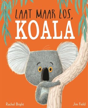 Boeken Laat maar los, koala Boeken Laat maar los, koala