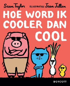 Hoe word ik cooler dan cool? 4+