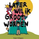 Later wil ik groot worden