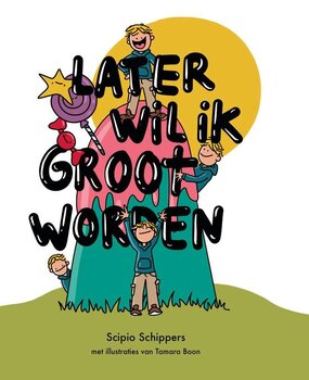 Later wil ik groot worden