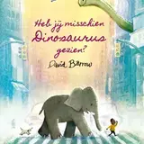 Heb jij misschien Dinosaurus gezien? 3+