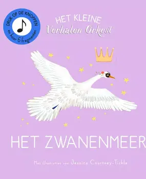 Het kleine verhalenorkest: het zwanenmeer