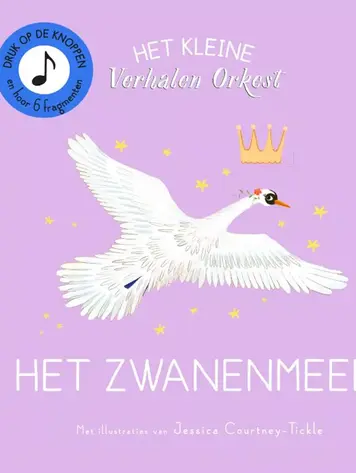Het kleine verhalenorkest: het zwanenmeer
