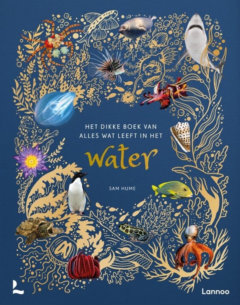 Het dikke boek van alles wat leeft in het water 9+