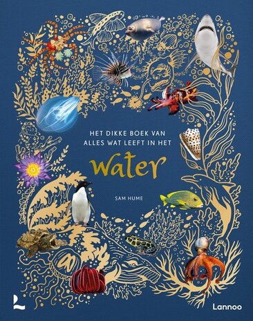 Het dikke boek van alles wat leeft in het water 9+