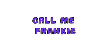 Call me Frankie