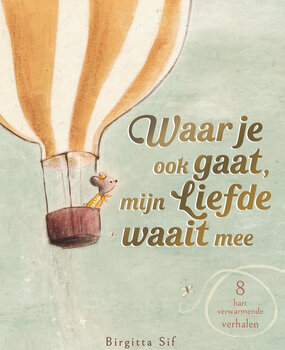 Waar je ook gaat, mijn liefde waait mee Waar je ook gaat, mijn liefde waait mee