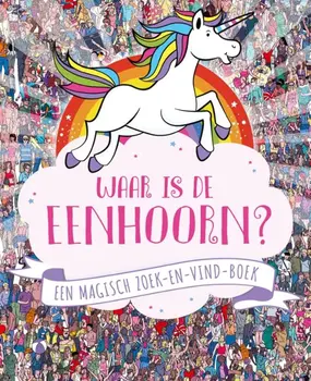 Zoekboek: Waar is de eenhoorn? 4+