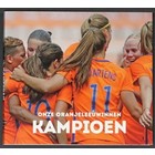 Nederland  onze Oranje leeuwinnen Kampioen -**-