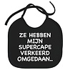 Goldengifts Slabbetje - Ze hebben mijn supercape verkeerd omgedaan.. - koordjes - zwart Goldengifts Slabbetje - Ze hebben mijn supercape verkeerd omgedaan.. - koordjes - zwart