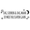 Goldengifts Muur sticker - Dag sterren & dag maan ik moet nu slapen gaan Goldengifts Muur sticker - Dag sterren & dag maan ik moet nu slapen gaan