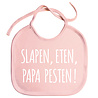 Goldengifts Slabbetjes - slabber - slab - baby - Slapen, eten, papa pesten! - papa - koordjes - stuks 1 - baby roze Goldengifts Slabbetjes - slabber - slab - baby - Slapen, eten, papa pesten! - papa - koordjes - stuks 1 - baby roze