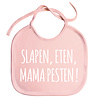 Goldengifts Slabbetjes - slabber - slab - baby - Slapen, eten, mama pesten! - mama - koordjes - stuks 1 - baby roze Goldengifts Slabbetjes - slabber - slab - baby - Slapen, eten, mama pesten! - mama - koordjes - stuks 1 - baby roze