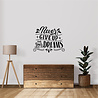 Goldengifts Muursticker - Never give up on your dreams - 1 stuk - Diverse formaten beschikbaar - wit of zwart Goldengifts Muursticker - Never give up on your dreams - 1 stuk - Diverse formaten beschikbaar - wit of zwart