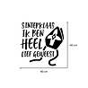 Goldengifts Sinterklaas Sticker: 'Sinterklaas ik ben heel lief geweest' in Zwart of Wit - 1 Stuk Goldengifts Sinterklaas Sticker: 'Sinterklaas ik ben heel lief geweest' in Zwart of Wit - 1 Stuk