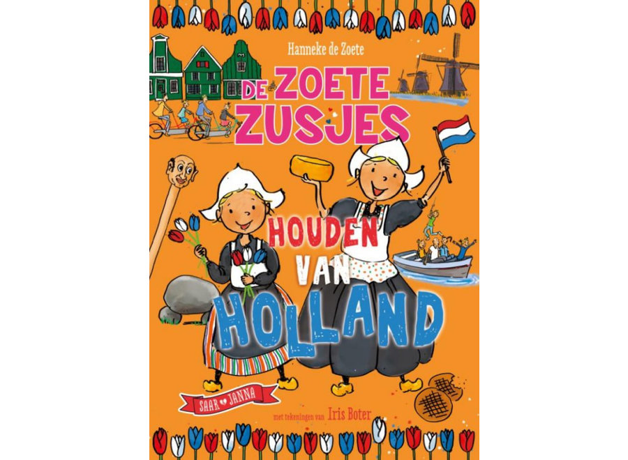 De Zoete Zusjes houden van Holland. 6+