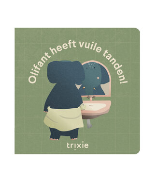 Trixie Trixie - Verhalenboek - Olifant haar tanden zijn vuil NL