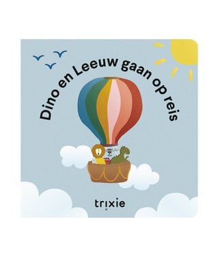 Trixie Trixie - Verhalenboek - Dino en leeuw gaan op reis NL