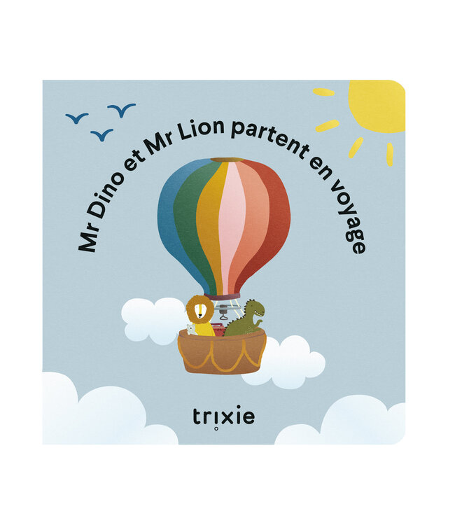 Trixie Trixie - Verhalenboek - Dino en leeuw gaan op reis FR
