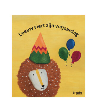 Trixie Trixie - Verhalenboek - Leeuw viert zijn verjaardag NL