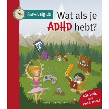 Wat als je AD(H)D hebt? Survivalgids