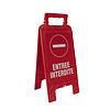 Chevalet de signalisation "Entree interdite"