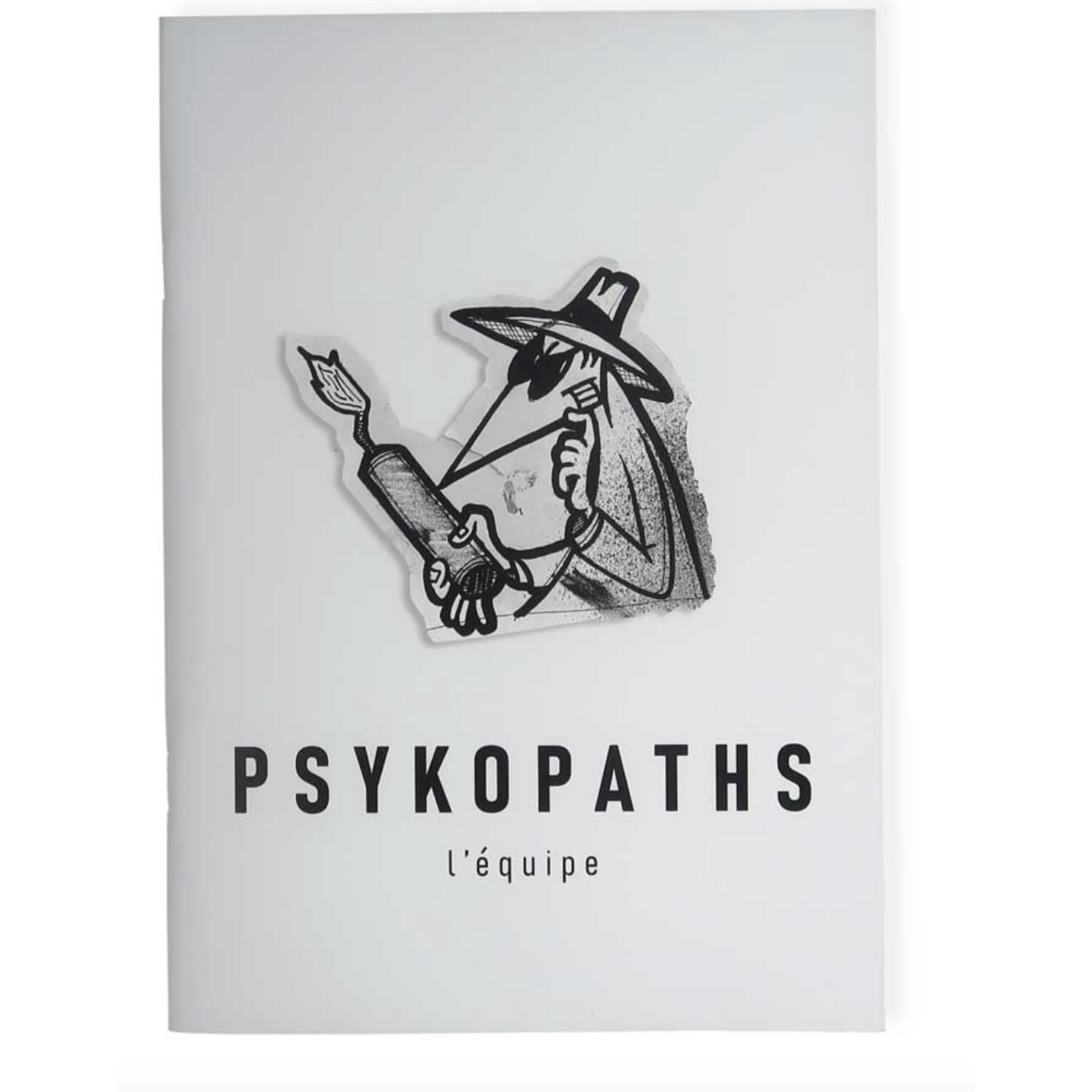 PSYKOPATHS - L' equipe - Zine