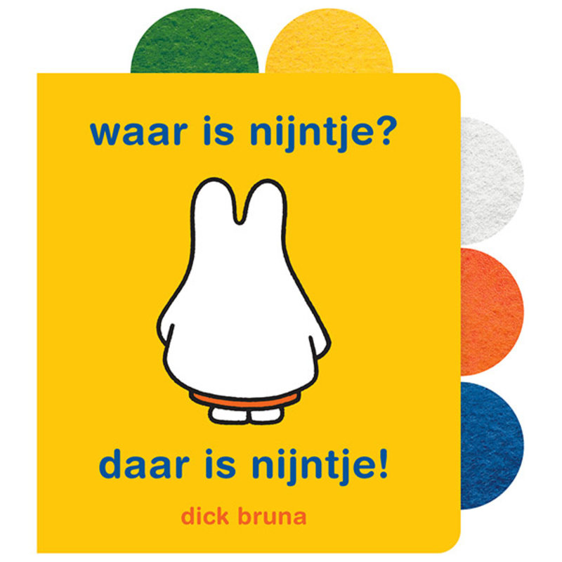 waar is nijntje? daar is nijntje! (where is miffy? there is miffy!)