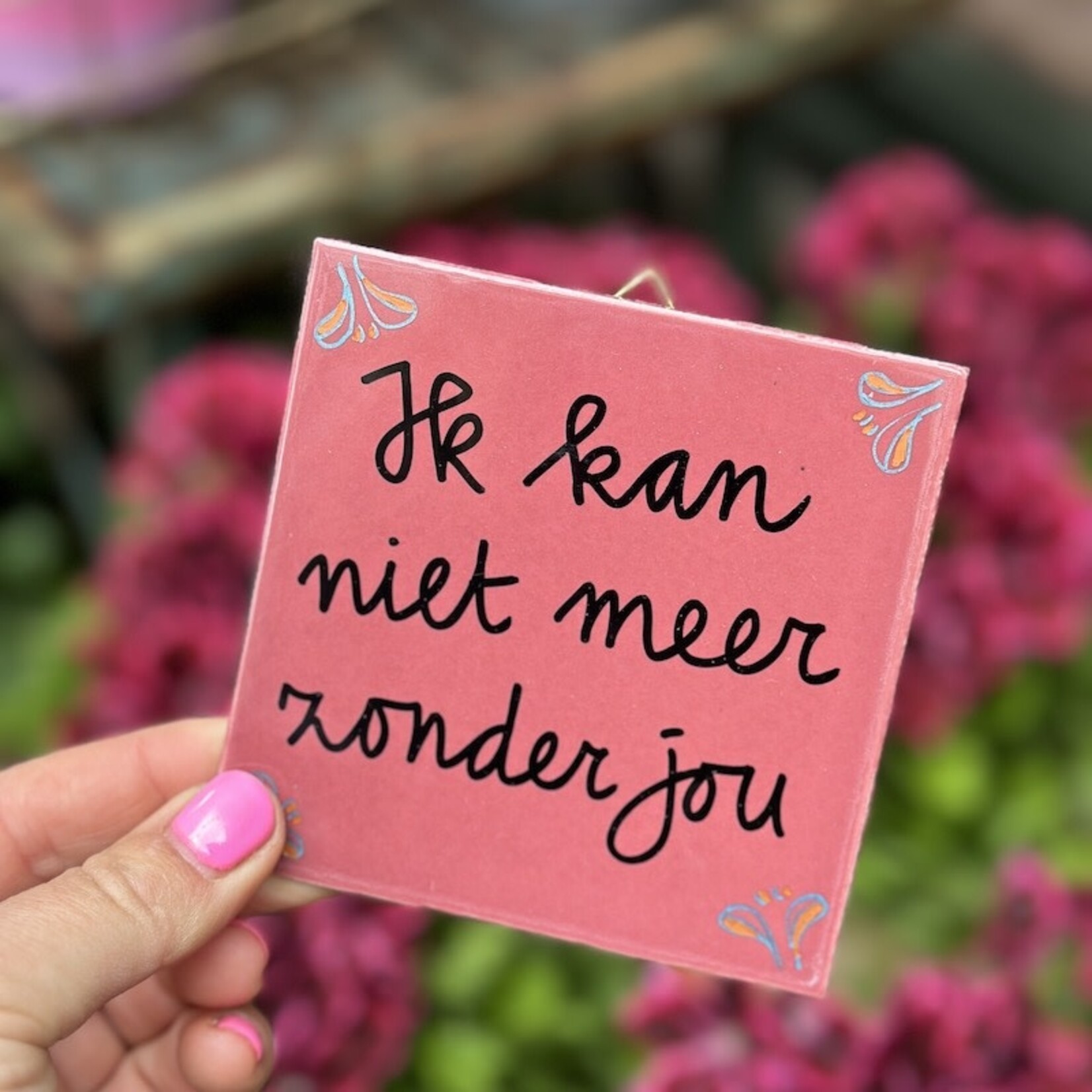 Tegeltje - ik kan niet meer zonder jou bordeaux