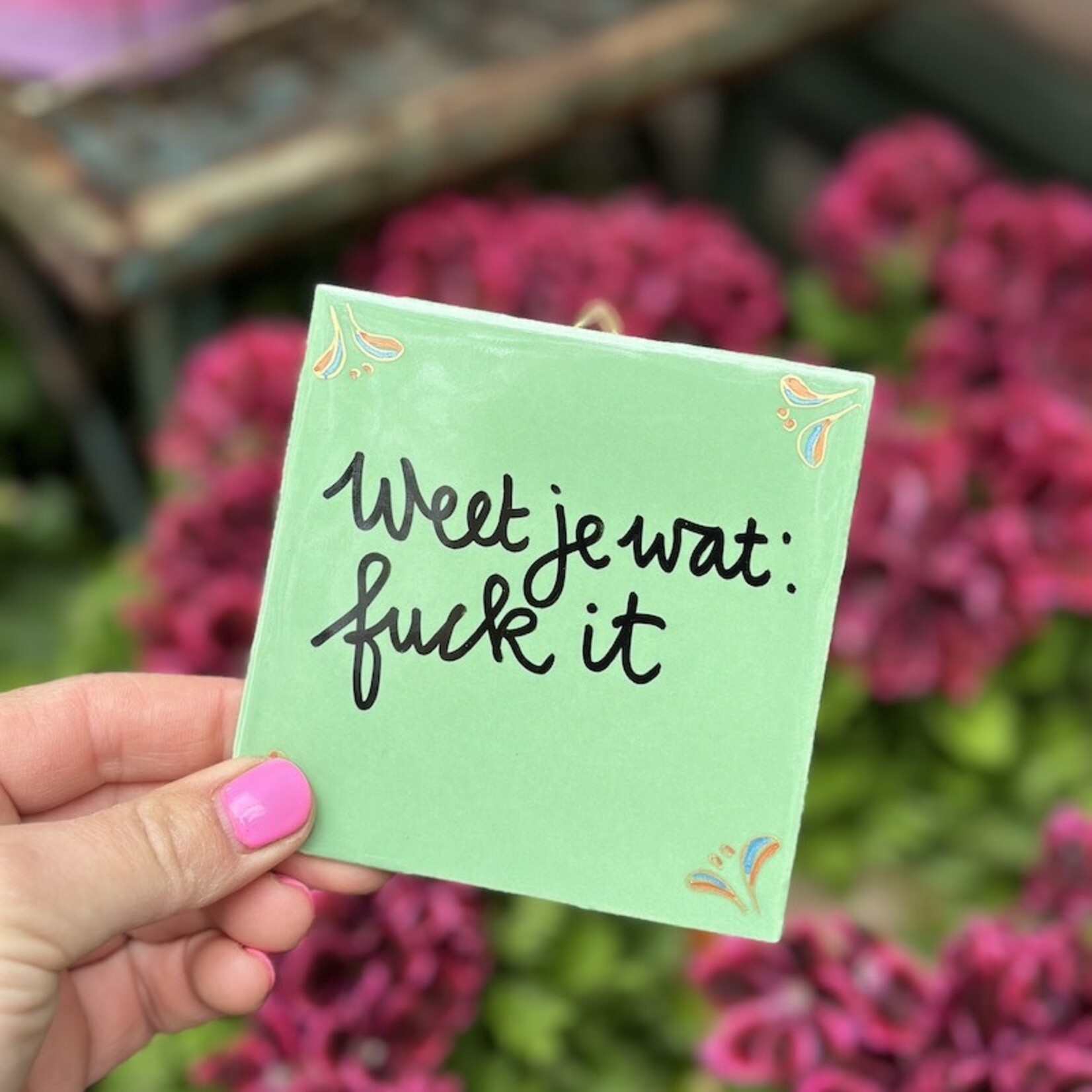 Tegeltje - weet je wat: fuck it groen