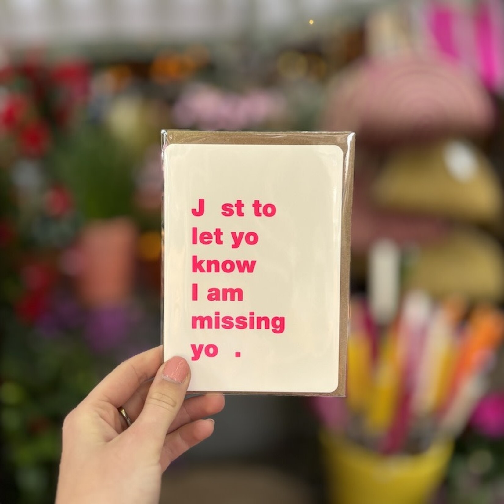 Kaart - J st to let you know i am missing yo