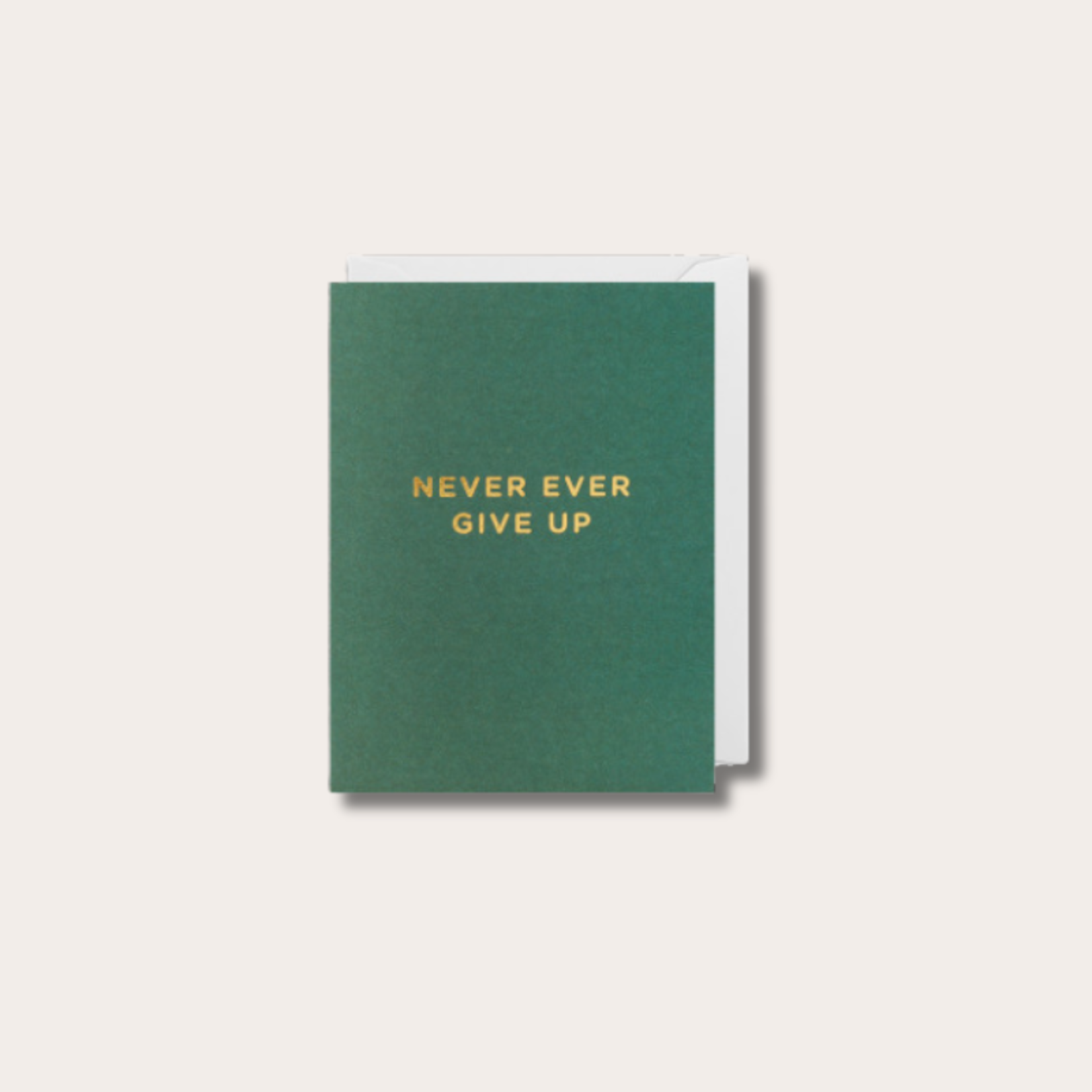 Kaart - Never ever give up